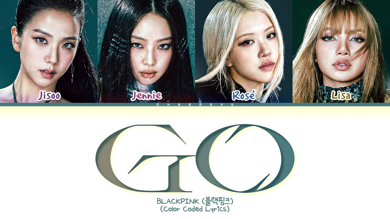 BLACKPINK GO Lyrics (Color Coded Lyrics)
