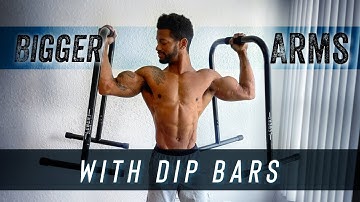 Dip Bar Exercises To Get Bigger Arms
