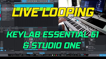 LIVE LOOPING KEYLAB ESSENTIAL 61 & STUDIO ONE