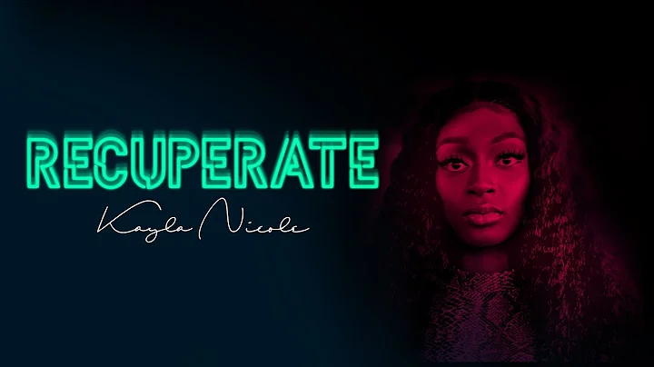 Kayla Nicole - Recuperate | Nicole TV