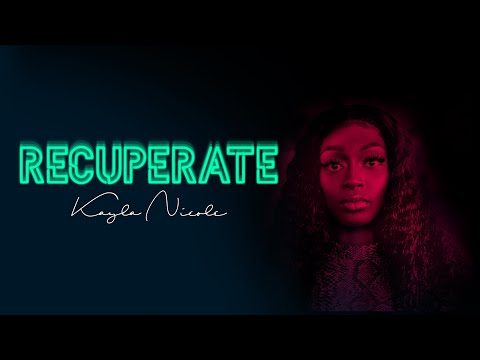 Kayla Nicole - Recuperate | Nicole TV