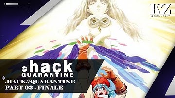 The Final Act: Server Shutdown | .hack//Quarantine (Part 3) [Finale]