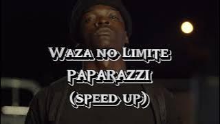 (Speed up) Waza No Limite - PAPARAZZI