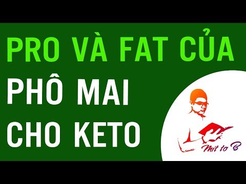 Video: Loại Phô Mai Nào ít Chất Béo