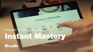 Instant Mastery | You’re a click away from the perfect cup of coffee at home | Breville USA