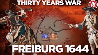 Battle of Freiburg 1644 - THIRTY YEARS' WAR DOCUMENTARY