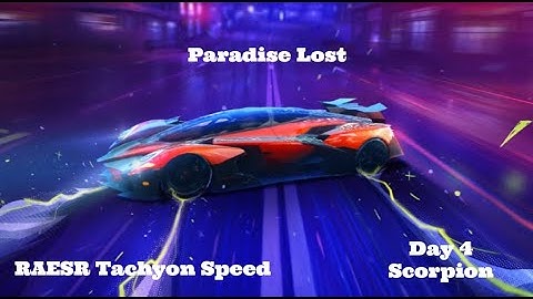 NFS No Limits Paradise Lost RAESR Tachyon Speed - Day 4 (Scorpion)