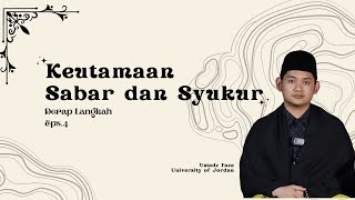 Keutamaan Sabar dan Syukur | Derap Langkah eps. 4