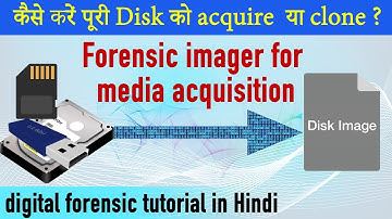 How to acquire disk image & disk cloning for forensic analysis [HIndi]