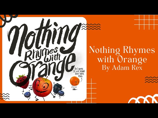 🍊 Nothing Rhymes with Orange 🍊 Stories for Kids Read Aloud