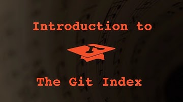 010 Introduction to the Git Index