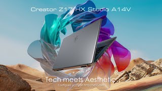 Creator Z17 HX Studio A14V - Tech meets Aesthetic | MSI