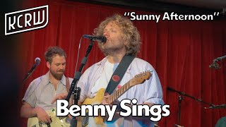 Benny Sings - Sunny Afternoon (Live on KCRW)