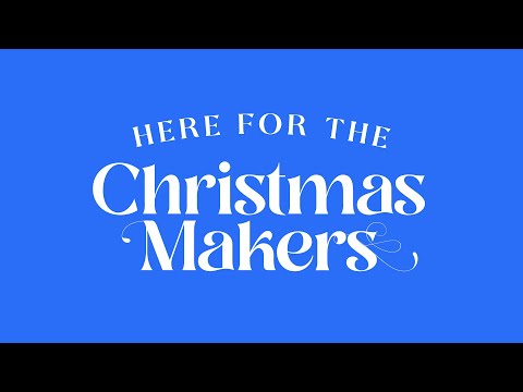 Here for the Christmas Makers | Stockland Christmas 2023