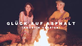 Berge - Glück auf Asphalt (Akustik Version)