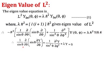 Eigen Values of 𝑳^𝟐  and 𝑳 𝒛
