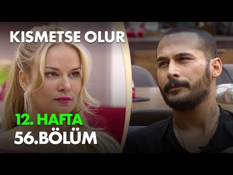 Kısmetse Olur 12. Hafta 56. Bölüm - Full Bölüm