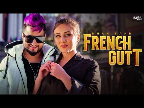 French Gutt - Khan Saab | New Punjabi Song 2023 | Punjabi Bhangra Song | Saga Music Songs