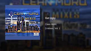 Cean Murq - Get Ugly