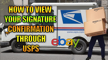 How to Veiw the My Signature Confirmation through USPS eBay