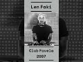 Len Faki 4 Monopark @ Club Favela (Münster DEU) 05/05/2007 — Underground Electronic Music Archive