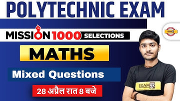 Polytechnic Maths Classes | Mixed Questions | Mission 1000 Selections |Maths By Manak Sir Exampur