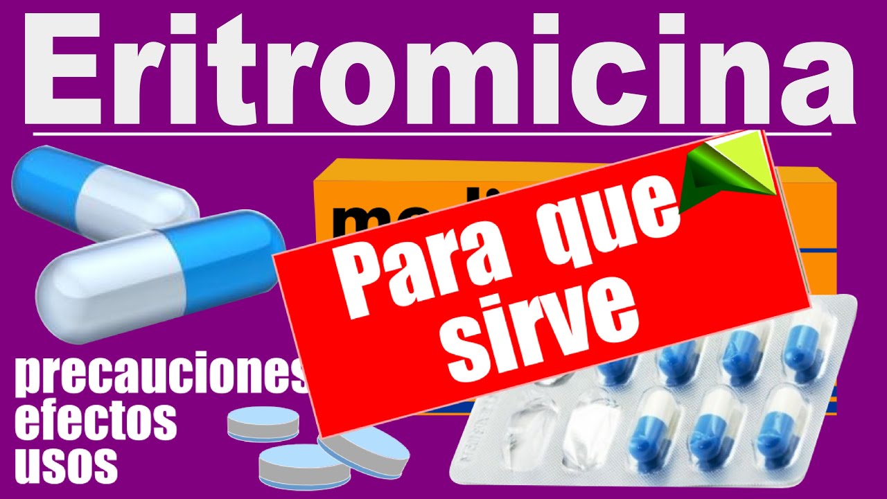 ERITROMICINA Trata Infecciones Para Que Sirve Efectos YouTube