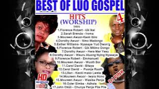 BEST OF LUO GOSPEL HITS (Luo Worship) Vol 4 (DJ PINK THE BADDEST) florence robert,carol david