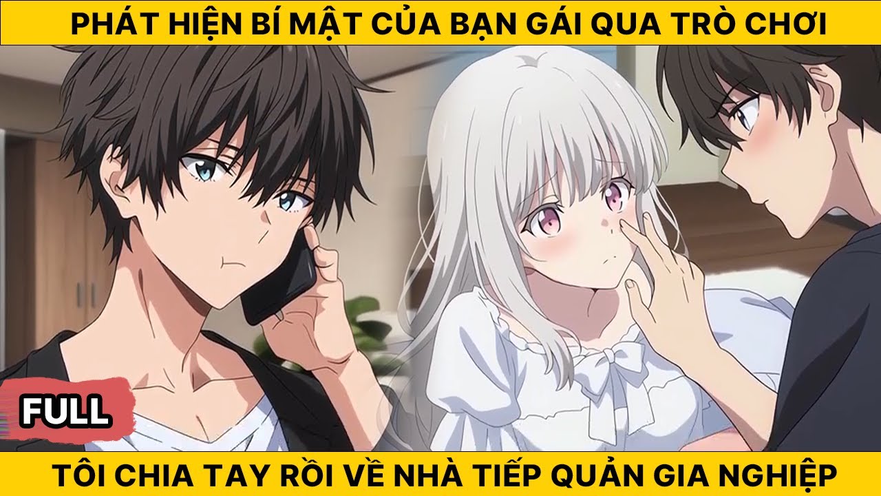 Full Phát Hiện Bí Mật Của Bạn Gái Tôi Liền Chia Tay Rồi Trở Về Thừa Kế Gia Nghiệp Của Nhà