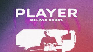 Melissa Kadas- PLAYER  (Fan Video)