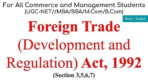 Foreign Trade Development and Regulation Act 1992, Foreign Trade Act 1992, International Trade  Laws