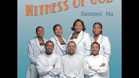 Witness of God — Senzeni Na