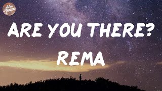 Rema - Are You There? (Lyrics)