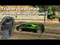 Trip around map with a leaking fuel tank?