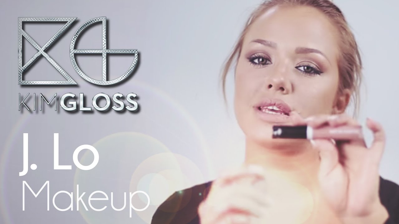 JENNIFER LOPEZ  Glow-Look Makeup I Kim Gloss