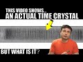 First Video of an Actual Time Crystal Produced - But What Are They?