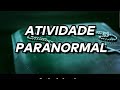 Atividade paranormal vivenciada por mim