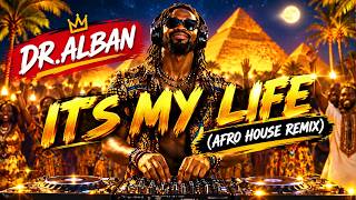 Dr.alban - Its My Life (Afro House Remix)