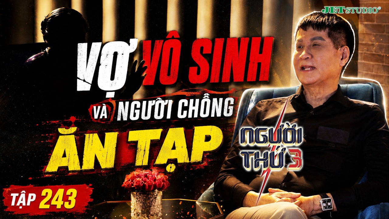 Người Thứ 3 - Tập 243 (Full): Vợ Mặc Cảm Vô Sinh, Chồng Liên Tục Ngoại Tình Còn Thả Dê Cháu Gái