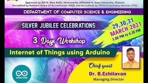 Mailam Engineering College - Day 2- Internet of Things using Arduino  Special Talk by Dr.B.Ezhilavan
