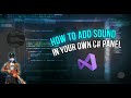 How To Add SOUND IN YOUR PANEL C# | Free Fire PANEL !! Bangla Tutiorial ! Naruto X Cheats !! part 9
