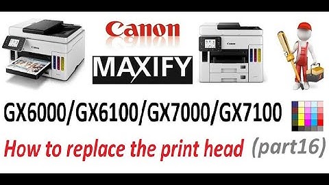 Canon MAXIFY GX6020 GX6040 GX6050 GX6070 GX7020 GX7040 GX7050 GX7070 Print Head Replace (part16)