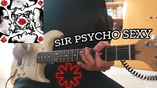 Red Hot Chili Peppers - Sir Psycho Sexy | Guitar Cover