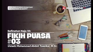 Safinatun Naja (30). Fikih Puasa (3) - Ustadz Muhammad Abduh Tuasikal