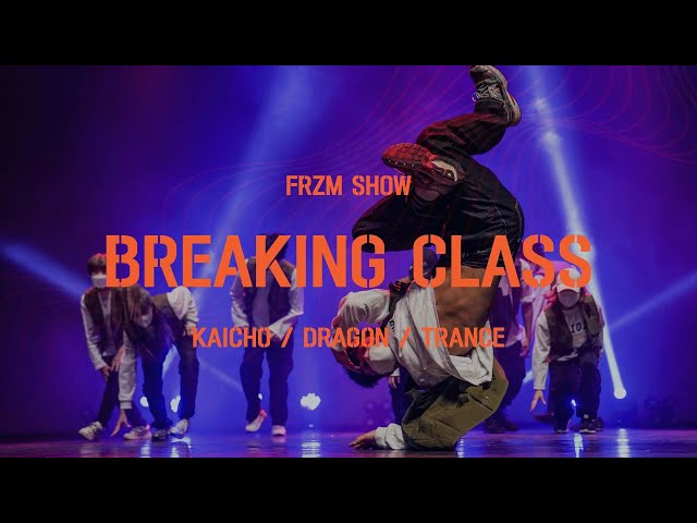 FRZM SHOW 2022 | BREAKING | S.DRAGON, KAICHO, TRANCE Choreography class=