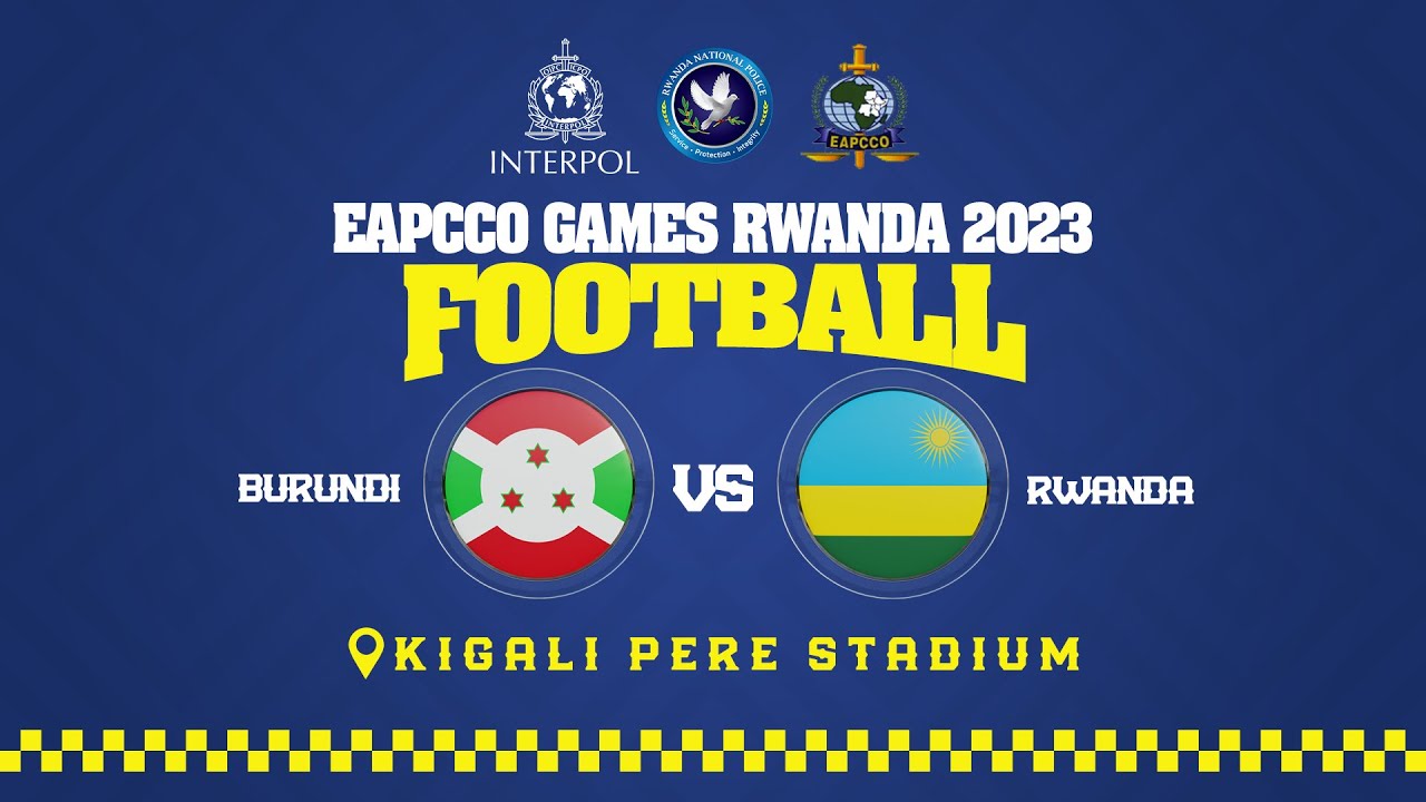 🔴BURUNDI vs RWANDA | Football - EAPCCO Games Rwanda 2023