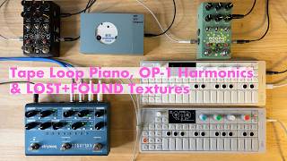 Tape Loop Piano, OP-1 Harmonics & LOST+FOUND Textures | Auxiliary 2025-11-26 by atnr