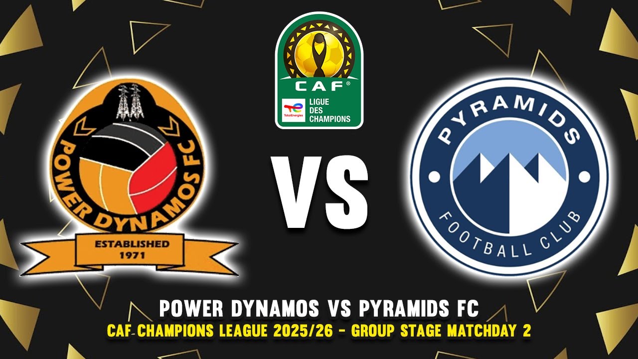 🔴 POWER DYNAMOS FC VS PYRAMIDS FC CAF CHAMPIONS LEAGUE 2025/26 PREVIEW ...