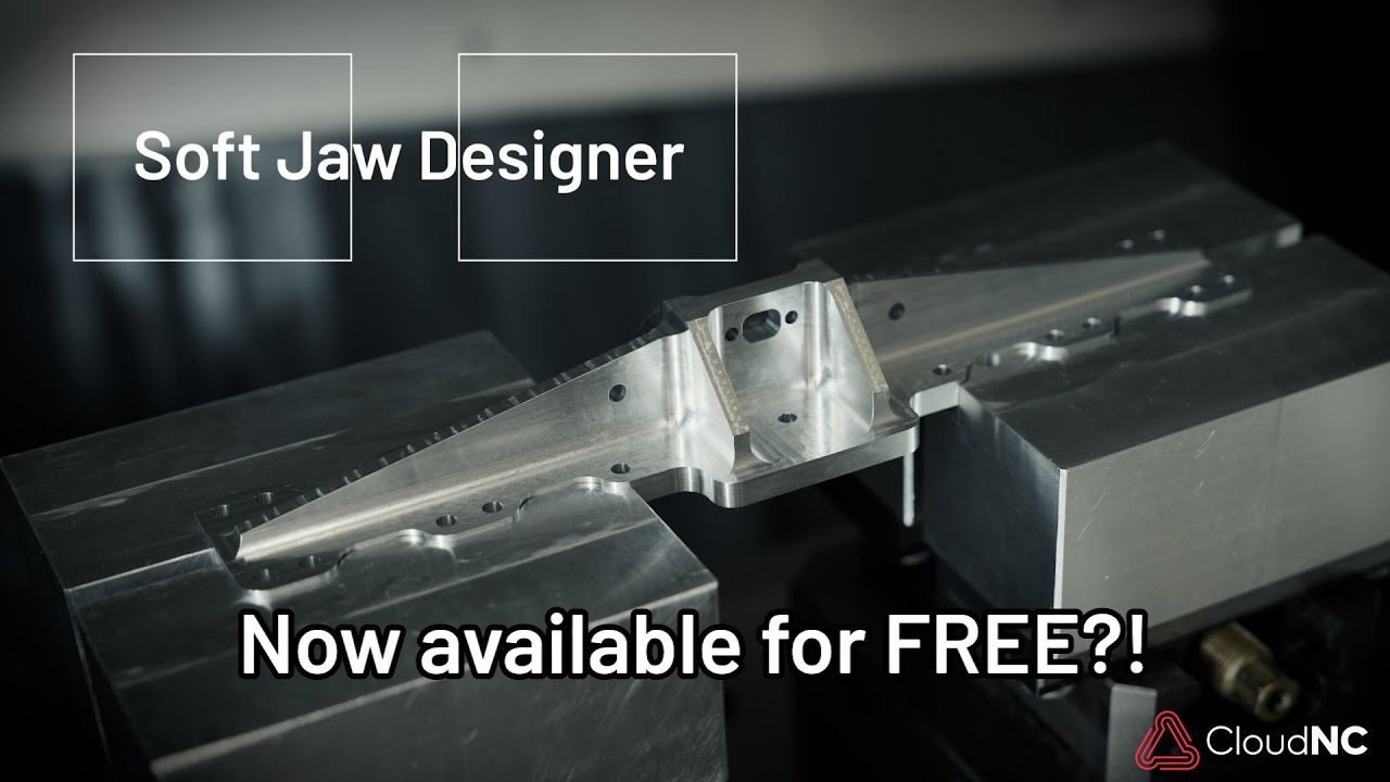 Soft Jaw Designer - now available for free!