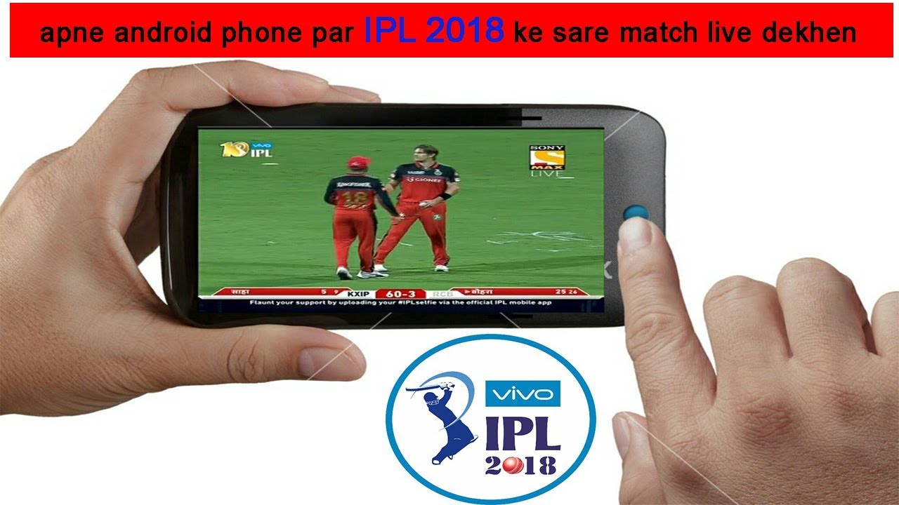 Ipl Live Match Application For Android Cheap Sale, UP TO 60% OFF |  eshowmagazine.com